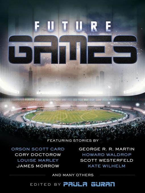Title details for Future Games by Paula Guran - Available